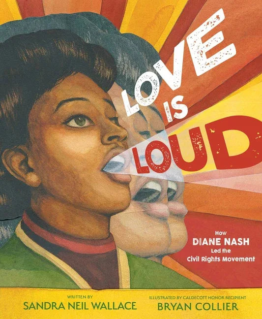 Love Is Loud: How Diane Nash Led the Civil Rights Movement - stevensbooks
