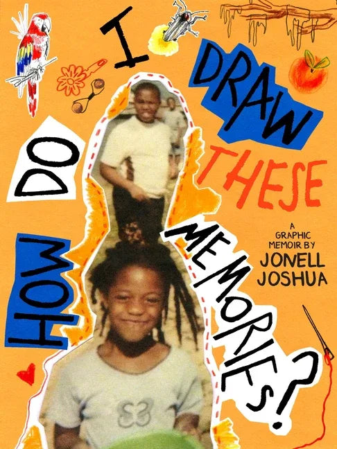 How Do I Draw These Memories?: An Illustrated Memoir - stevensbooks