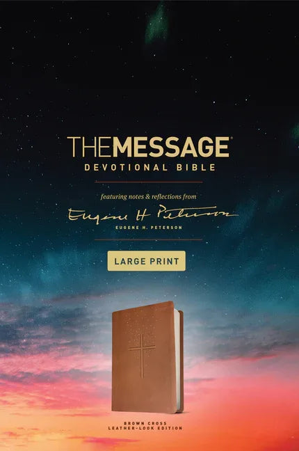 Message Devotional Bible, Large Print (Leather-Look, Brown): Featuring Notes and Reflections from Eugene H. Peterson - stevensbooks