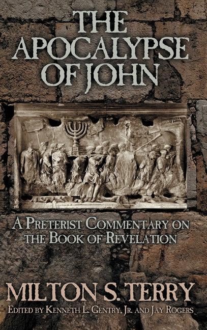 Apocalypse of John: A Preterist Commentary on the Book of Revelation - stevensbooks