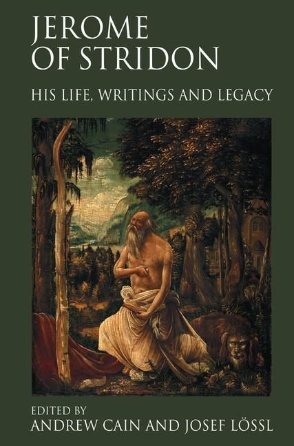 Jerome of Stridon: His Life, Writings and Legacy - stevensbooks