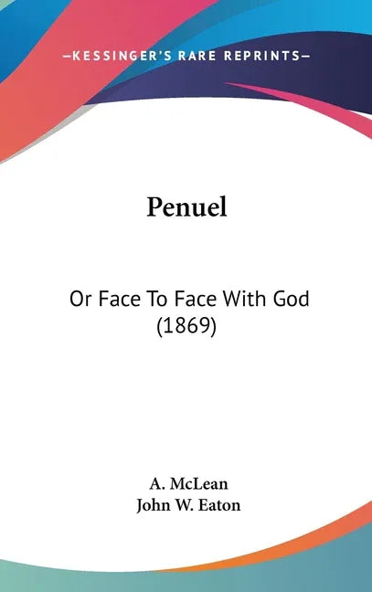 Penuel: Or Face To Face With God (1869) - stevensbooks