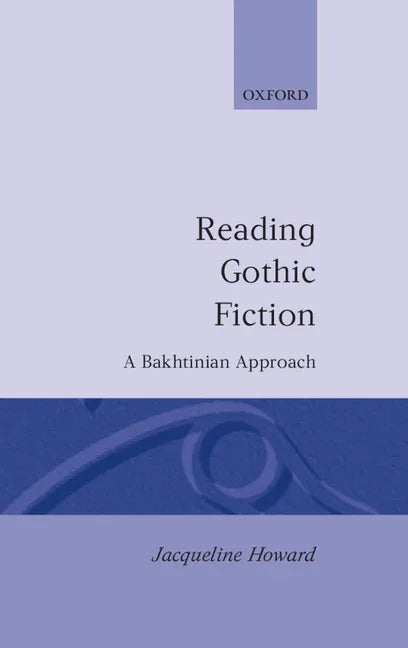 Reading Gothic Fiction: A Bakhtinian Approach - stevensbooks