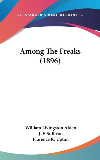 Among The Freaks (1896) - Ingram