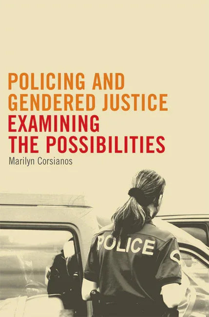 Policing and Gendered Justice: Examining the Possibilities - stevensbooks