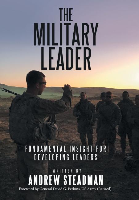 Military Leader: Fundamental Insight for Developing Leaders - Ingram