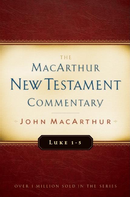 Luke 1-5 MacArthur New Testament Commentary: Volume 7 - Ingram