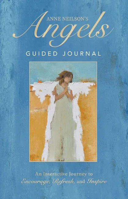 Anne Neilson's Angels Guided Journal: An Interactive Journey to Encourage, Refresh, and Inspire - stevensbooks