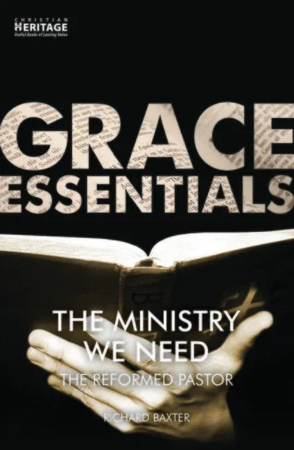Ministry We Need: The Reformed Pastor (Revised) - stevensbooks