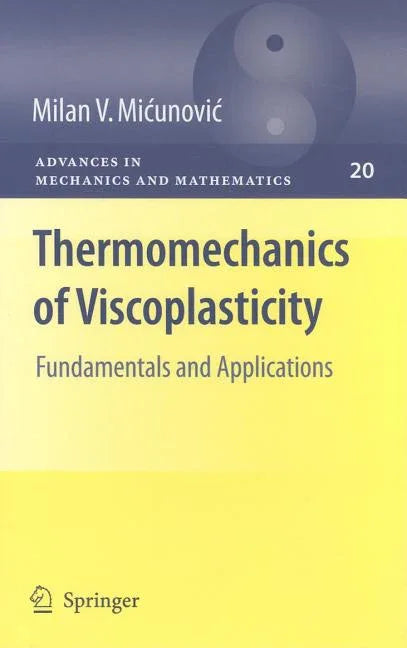 Thermomechanics of Viscoplasticity: Fundamentals and Applications (2009) - stevensbooks