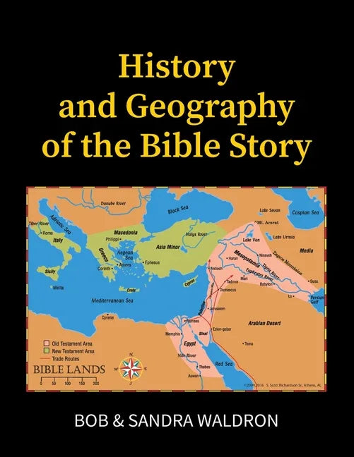 History and Geography of the Bible Story: A Study Manual - stevensbooks