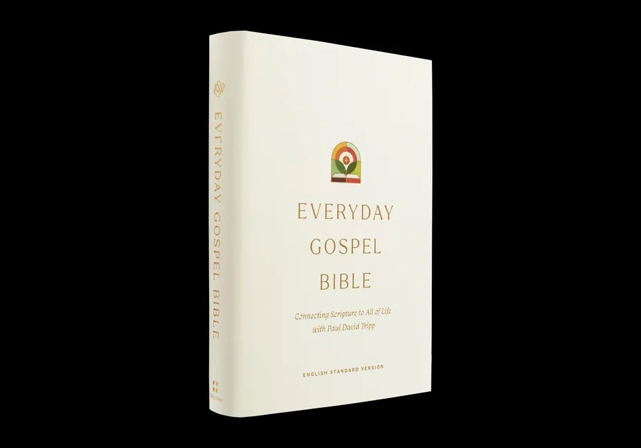 ESV Everyday Gospel Bible: Connecting Scripture to All of Life (Hardcover) - stevensbooks