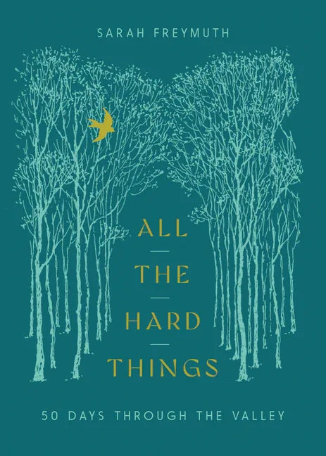 All the Hard Things: 50 Days Through the Valley - stevensbooks