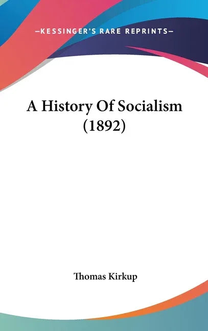 History Of Socialism (1892) - stevensbooks