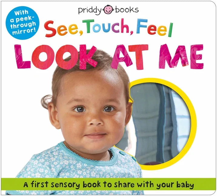 See, Touch, Feel Look at Me: With a Peek-Through Mirror! - stevensbooks