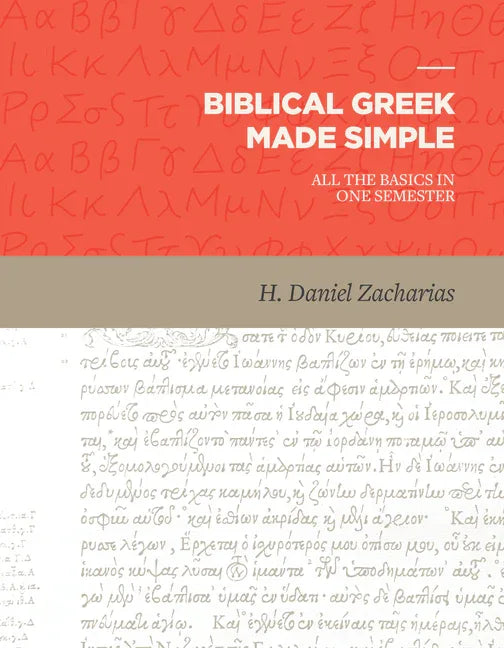 Biblical Greek Made Simple: All the Basics in One Semester - stevensbooks