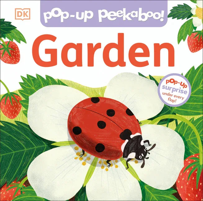 Pop-Up Peekaboo! Garden: Pop-Up Surprise Under Every Flap! - stevensbooks