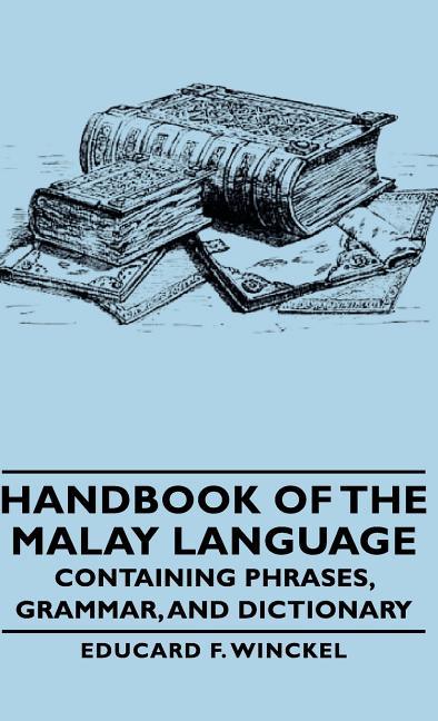Handbook of the Malay Language - Containing Phrases, Grammar, and Dictionary - stevensbooks