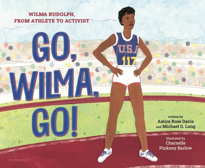 Go, Wilma, Go!: Wilma Rudolph, from Athlete to Activist - stevensbooks