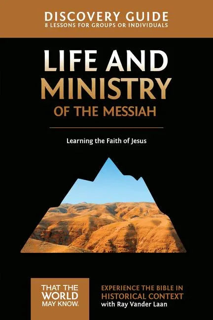 Life and Ministry of the Messiah Discovery Guide: Learning the Faith of Jesus 3 - stevensbooks