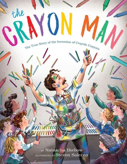 Crayon Man: The True Story of the Invention of Crayola Crayons - stevensbooks
