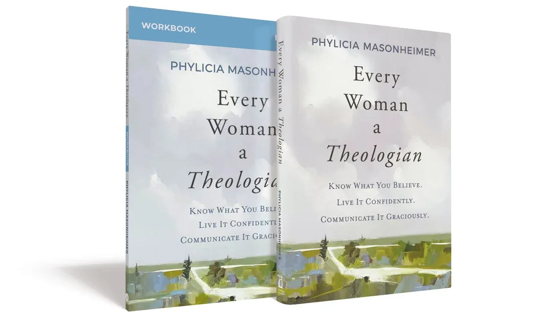 Every Woman a Theologian Book with Workbook: Know What You Believe. Live It Confidently. Communicate It Graciously. - stevensbooks