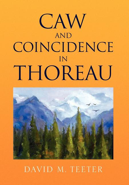 Caw and Coincidence in Thoreau - Ingram