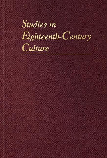 Studies in Eighteenth-Century Culture: Volume 38 - stevensbooks