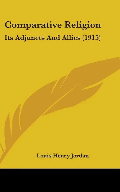 Comparative Religion: Its Adjuncts And Allies (1915) - stevensbooks