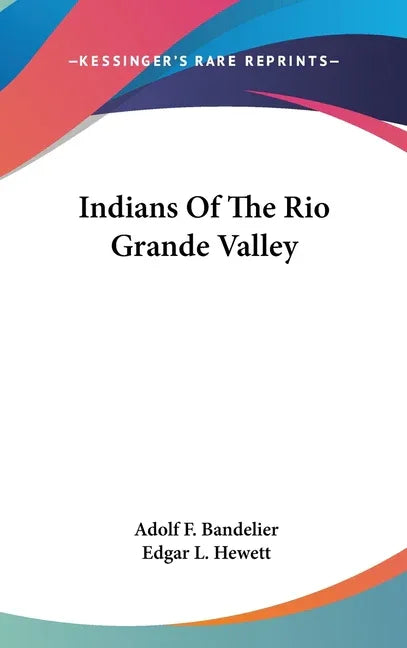 Indians Of The Rio Grande Valley - stevensbooks