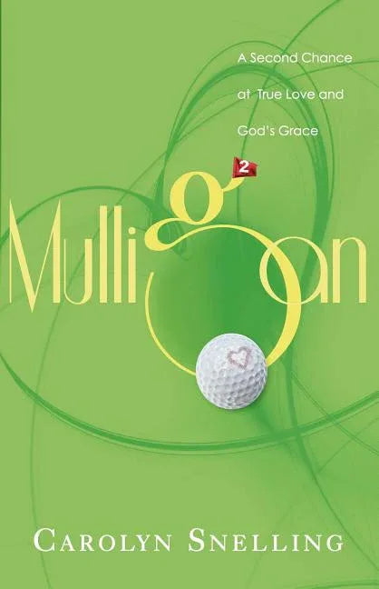 Mulligan: A Second Chance at True Love - stevensbooks