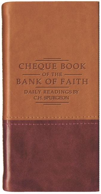 Chequebook of the Bank of Faith - Tan/Burgundy: Daily Readings by C. H. Spurgeon (Revised) - stevensbooks