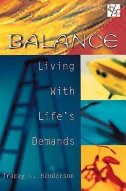 20/30 Bible Study for Young Adults Balance: Balance Living with Lifes Demands - stevensbooks
