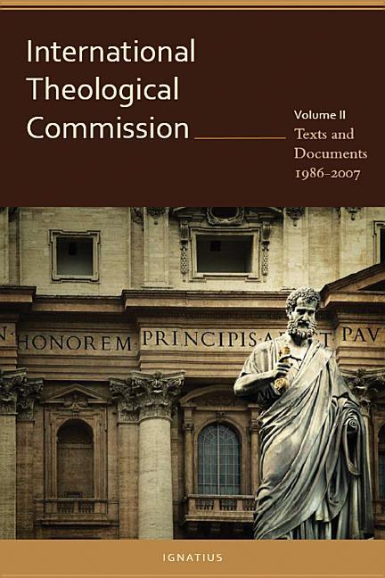 International Theological Commission: Texts and Documents 1987-2007 Volume 2 - stevensbooks