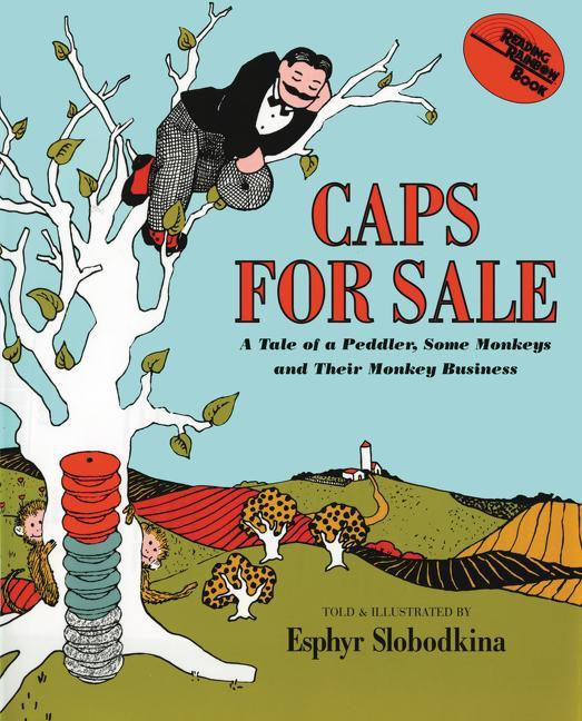 Caps for Sale: A Tale of a Peddler, Some Monkeys and Their Monkey Business - stevensbooks
