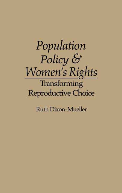 Population Policy and Women's Rights: Transforming Reproductive Choice - Ingram