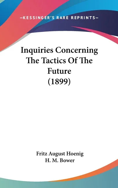 Inquiries Concerning The Tactics Of The Future (1899) - stevensbooks