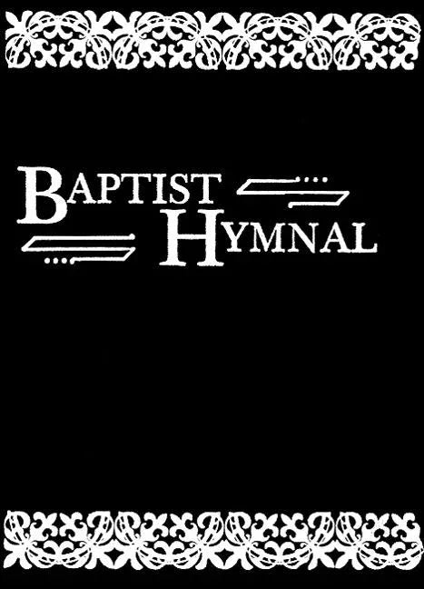 Baptist Hymnal Word Edition: Revised (Revised) - stevensbooks