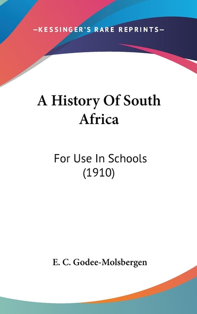 History Of South Africa: For Use In Schools (1910) - Ingram