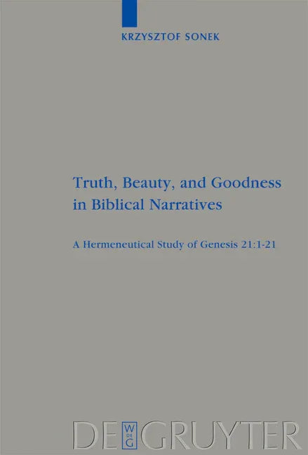 Truth, Beauty, and Goodness in Biblical Narratives - stevensbooks