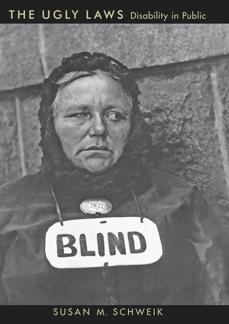 Ugly Laws: Disability in Public - stevensbooks