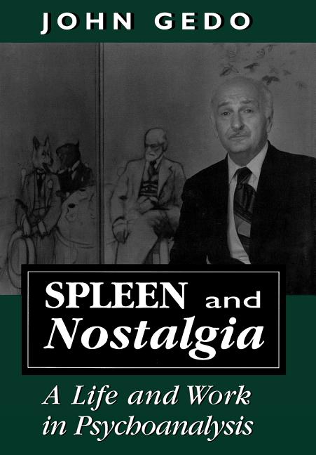 Spleen and Nostalgia: A Life and Work in Psychoanalysis - Ingram