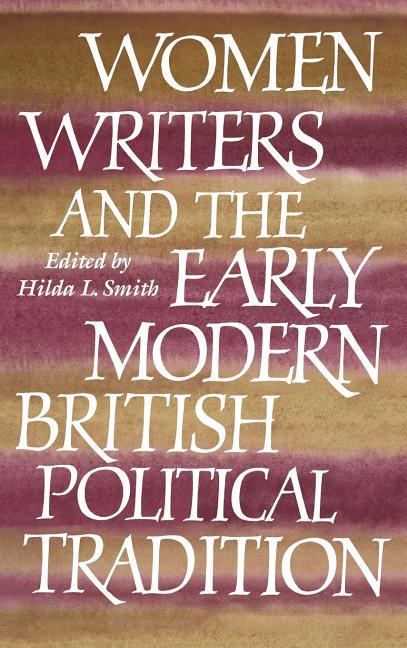 Women Writers and the Early Modern British Political Tradition - stevensbooks