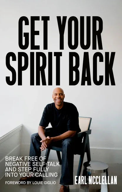 Get Your Spirit Back: Break Free of Negative Self-Talk and Step Fully Into Your Calling - stevensbooks