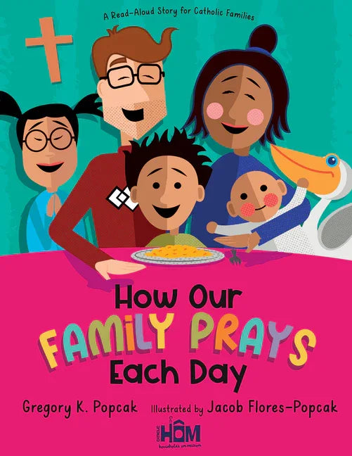How Our Family Prays Each Day: A Read-Aloud Story for Catholic Families - stevensbooks