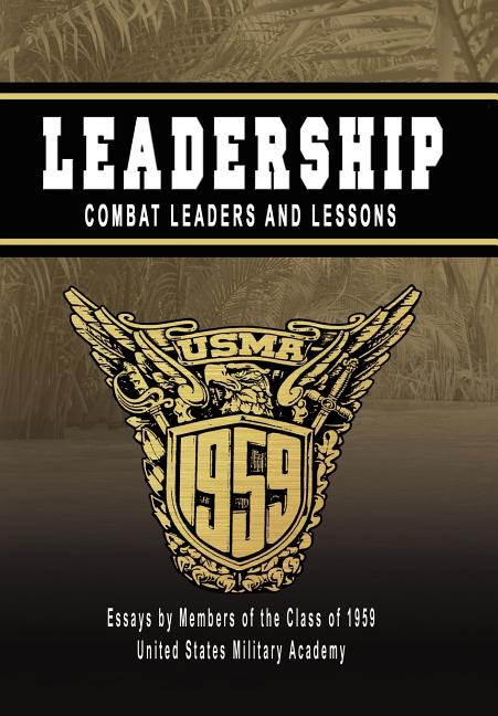 Leadership: Combat Leaders and Lessons - Ingram