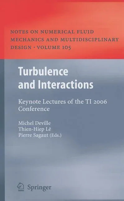 Turbulence and Interactions: Keynote Lectures of the TI 2006 Conference (2009) - stevensbooks