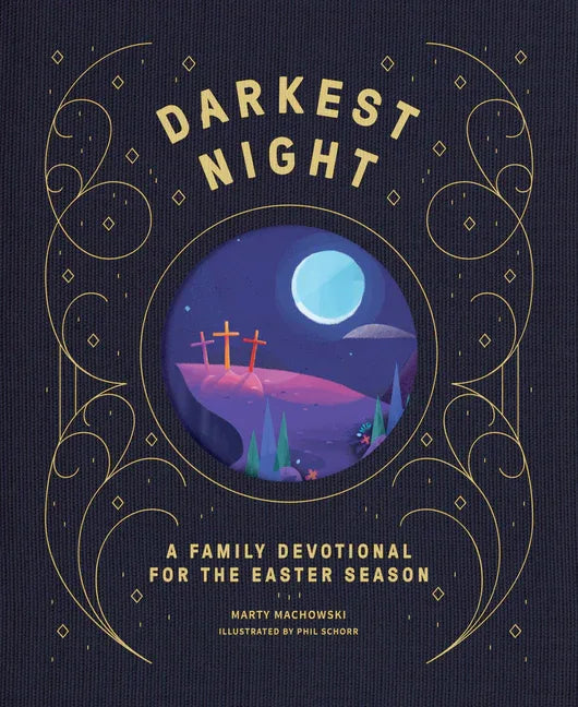 Darkest Night Brightest Day: A Family Devotional for the Easter Season - stevensbooks