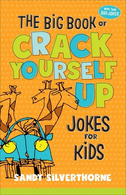 Big Book of Crack Yourself Up Jokes for Kids - stevensbooks