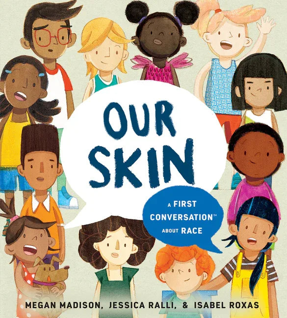 Our Skin: A First Conversation about Race - stevensbooks